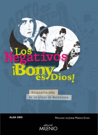 Los Negativos. ¡Bony es Dios!